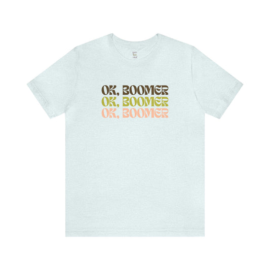 OK BOOMER Tee